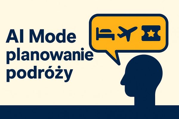 ai-mode-planowanie-podrozy-hotele-bilety