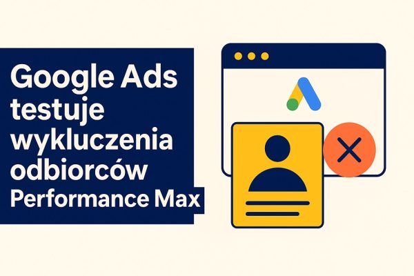 google-ads-wykluczenia-odbiorcow-performance-max-test