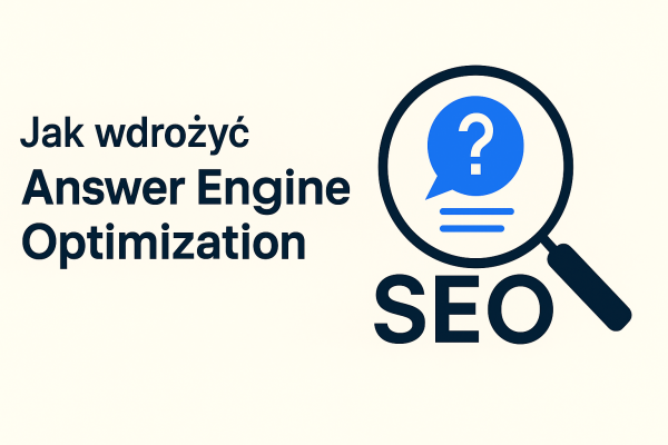 jak-wdrozyc-answer-engine-optimization-seo