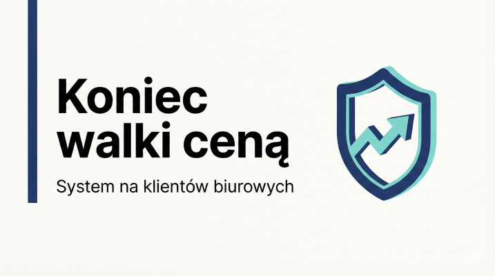 Grafika z napisem „Koniec walki ceną” i ikoną tarczy ze wzrostem, promująca system skutecznego pozyskiwania klientów na sprzątanie biur B2B.