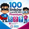 100 linków z profili SEO Premium – TOP 100 źródeł, raport z loginami i obsługa do 5 URL-i
