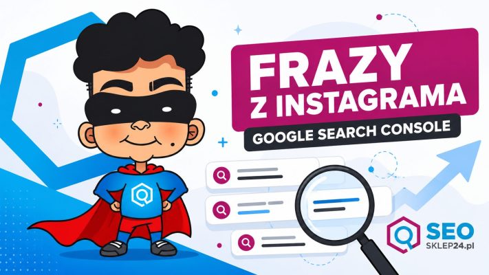 Maskotka SEOsklep24 obok kart query ilustrujących analizę fraz z Instagrama w Google Search Console.